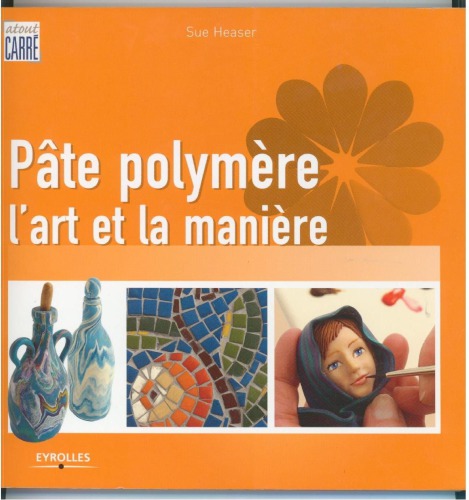 Pâte polymère : l'art et la manière