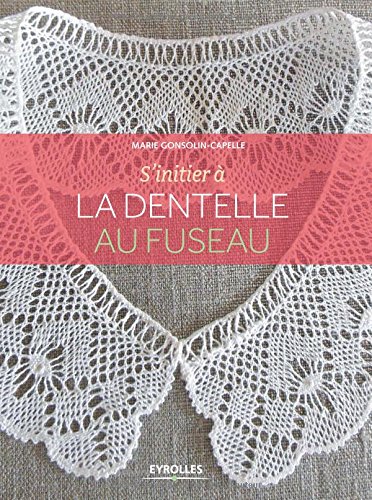 S'INITIER À LA DENTELLE AU FUSEAU