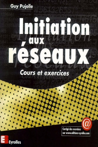 Initiation aux réseaux : cours et exercices