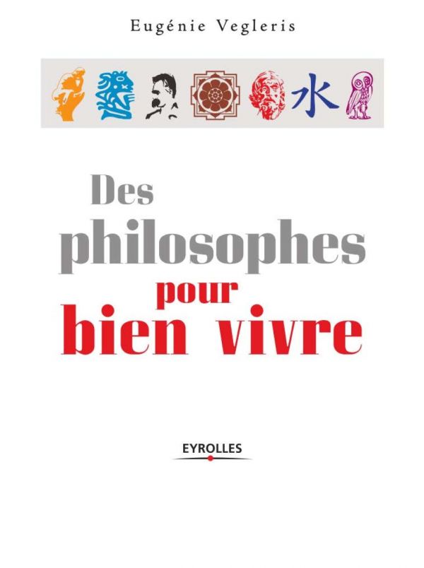 Des Philosophes Pour Bien Vivre (French Edition)