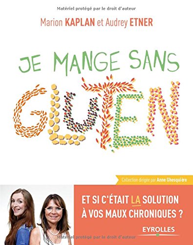 Je mange sans gluten.