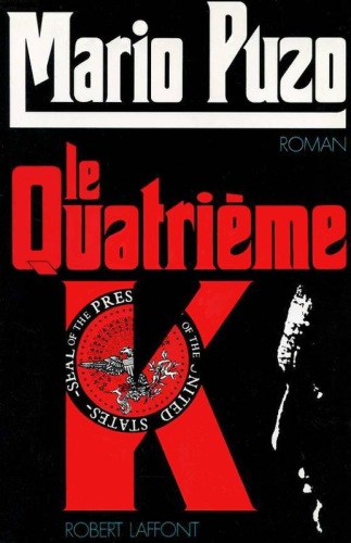 Le quatrième K : roman