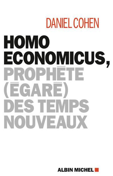 Homo economicus, prophète (égaré) des temps nouveaux