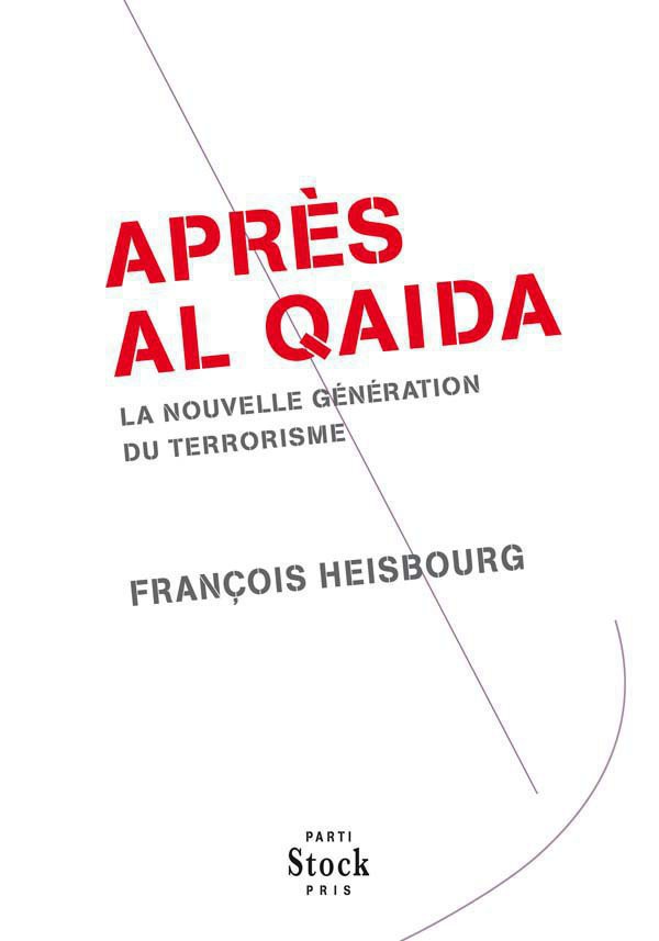 Après Al Qaida : la nouvelle génération du terrorisme