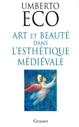 Art Et Beaute Dans L'Esthetique Medievale