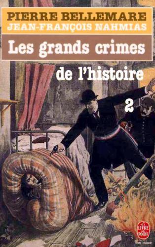 Les Grands crimes de l'histoire, tome 2