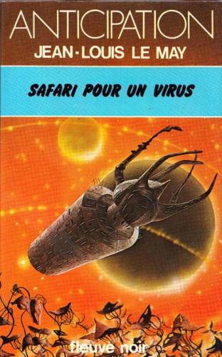 Chroniques des temps à venir - 3 - Safari pour un virus