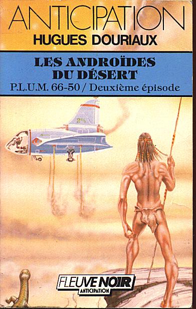 Les androïdes du désert (PLUM 66-50, #2)