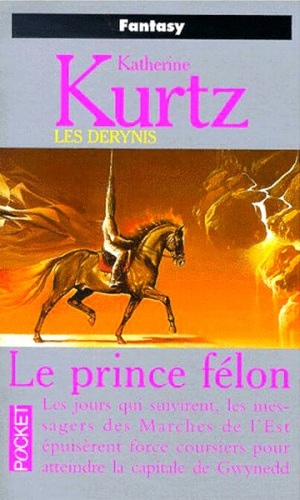 Les Derynis. [12], Le Prince Félon