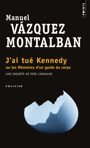 J'ai tué Kennedy ou les mémoires d'un garde du corps