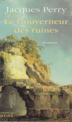 Le gouverneur des ruines : roman