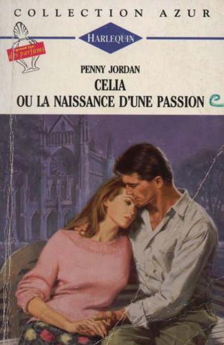 Celia ou la naissance d'une passion - passionate possession