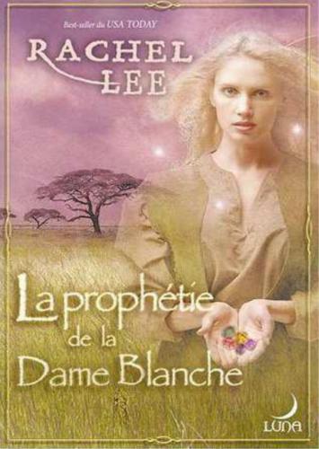 La prophétie de la Dame Blanche