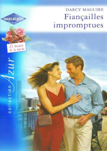 Fiançailles impromptues (harlequin azur, #2518)