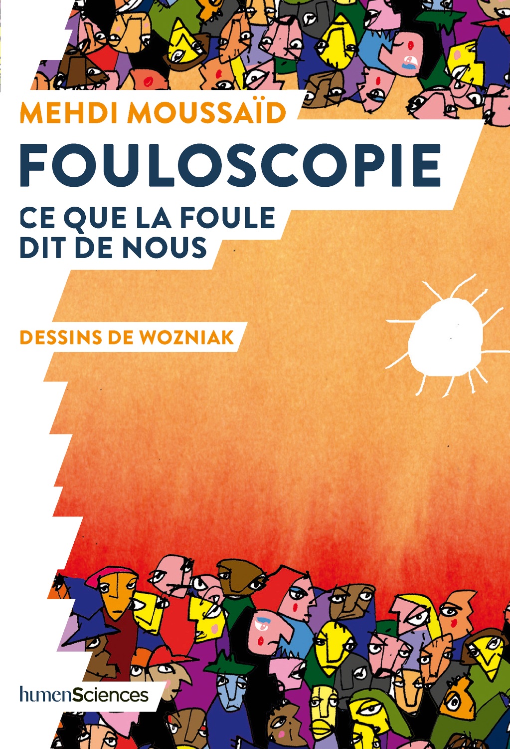 Fouloscopie - Ce que la foule dit de nous