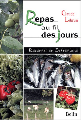 Repas au fil des jours : recettes et diététique