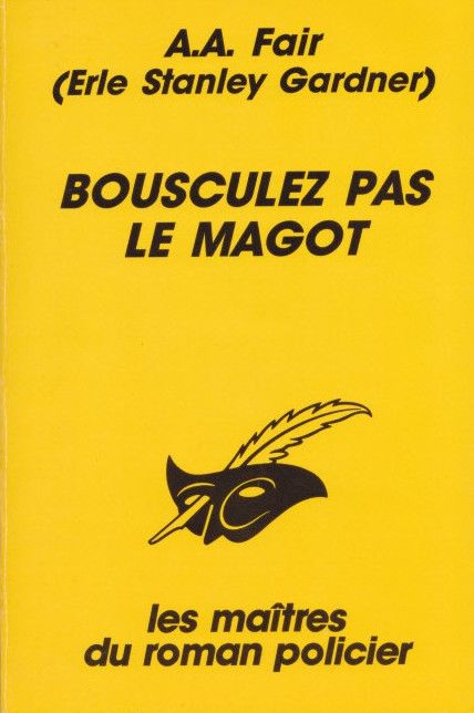 Bousculez pas le magot