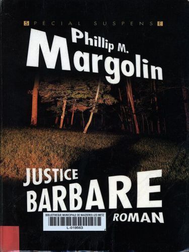 Justice barbare : roman