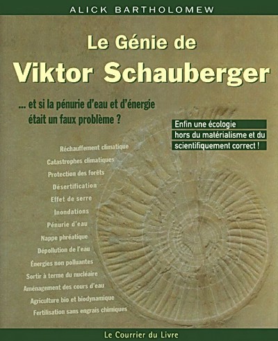 Le Génie De Viktor Schauberger