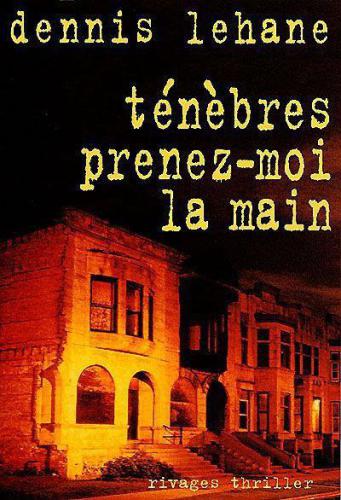 Ténèbres, prenez-moi la main