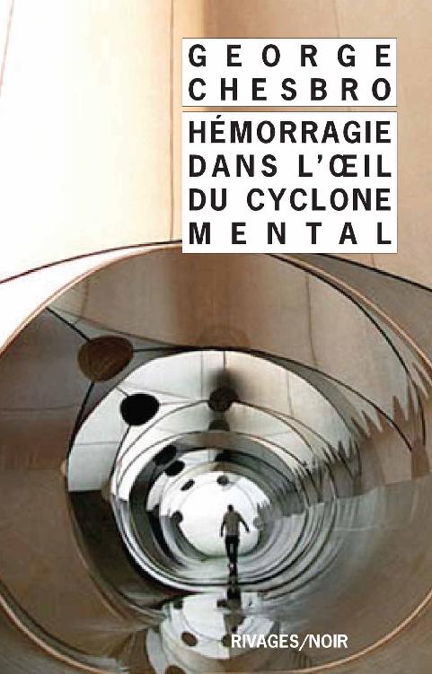 Hémorragie dans l'oeil du cyclone mental