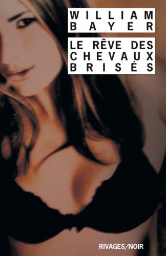 Le rêve des chevaux brisés