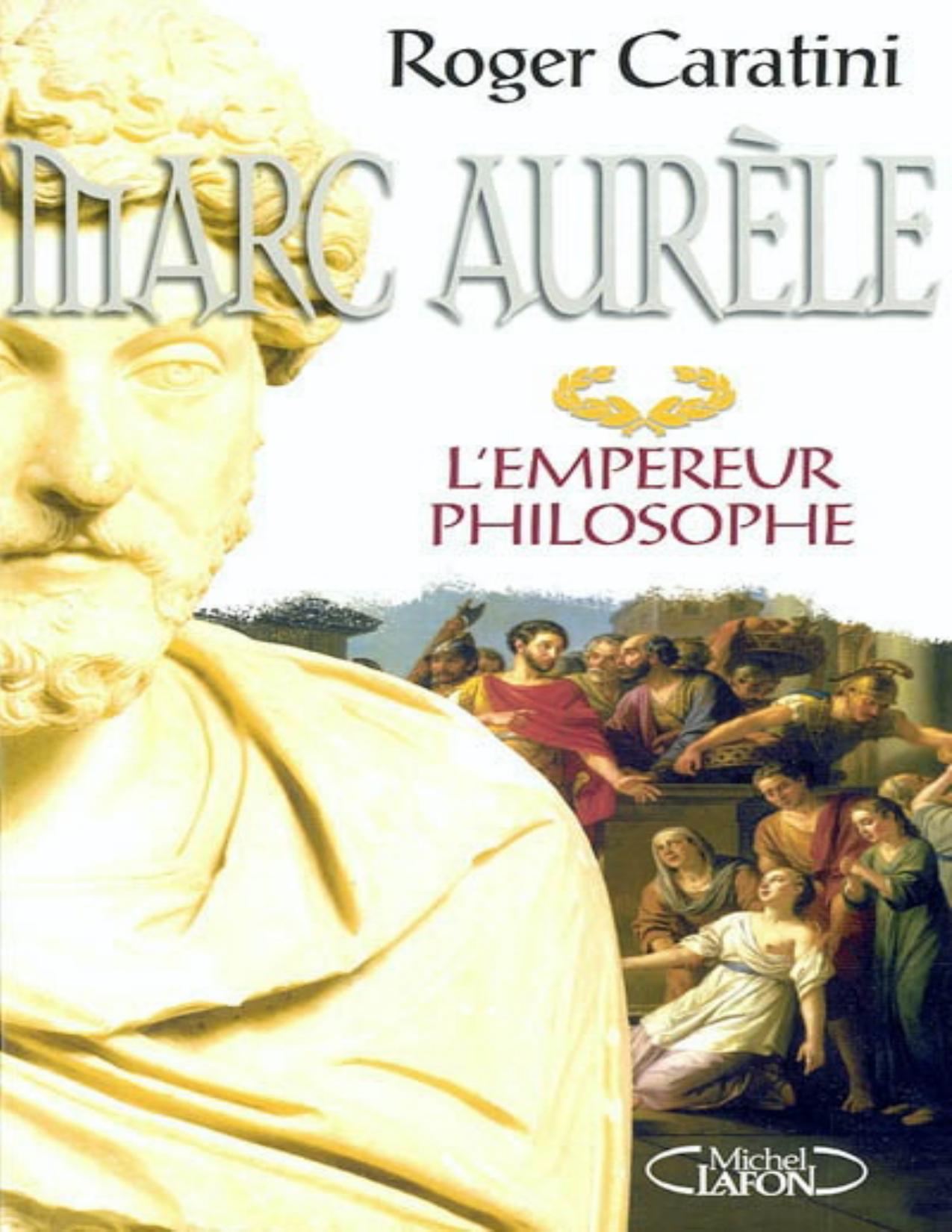 Marc Aurele : l'empereur philosophe