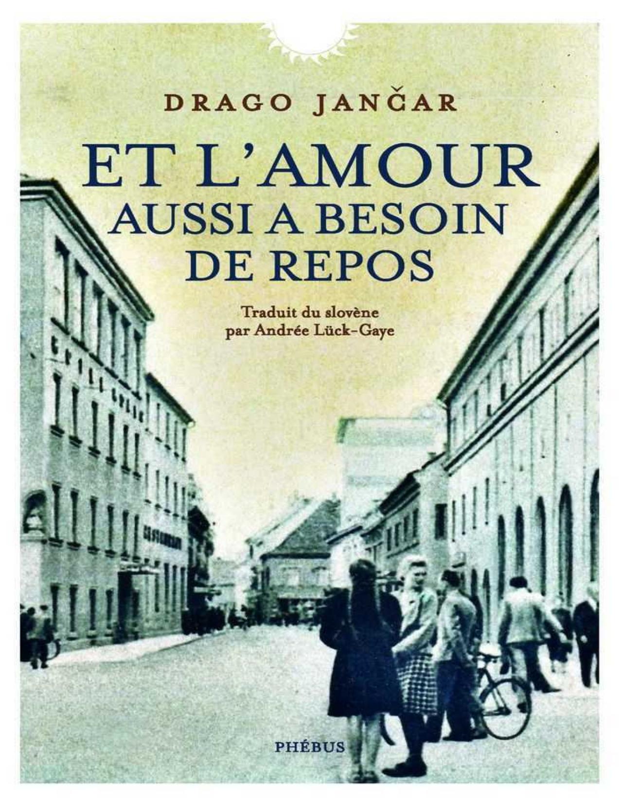 Et l'amour aussi a besoin de repos : roman