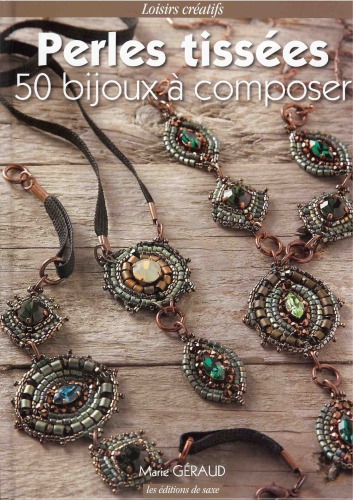 Perles tissées : 50 bijoux à composer