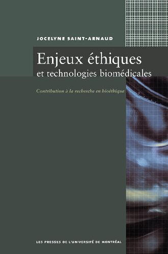 Enjeux éthiques et technologies biomédicales : contributions à la recherche en bioéthique