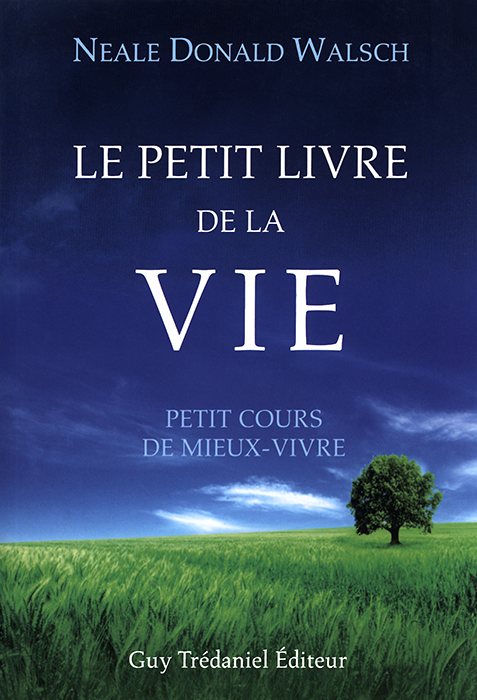 Le petit livre de la vie : guide pratique