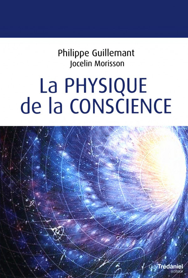 La physique de la conscience