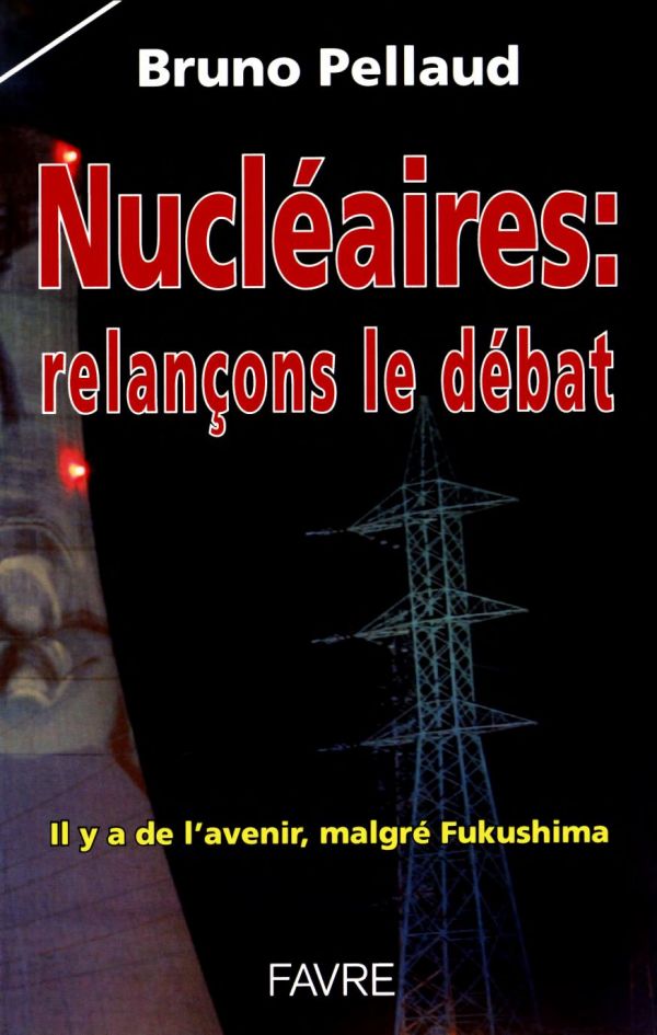 Nucléaires, relançons le débat : il y a de l'avenir, malgré Fukushima