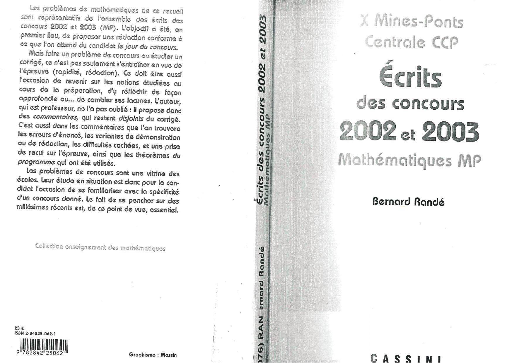 Problèmes corrigés des écrits des concours 2002 et 2003 : X Mines-Ponts, Centrale, CCP : mathématiques MP