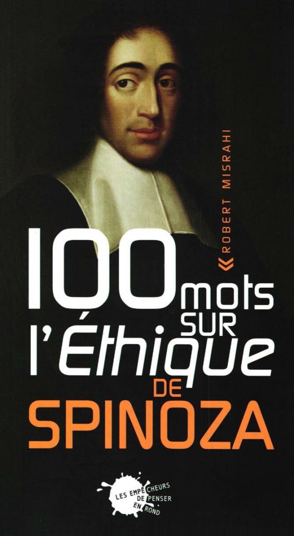 100 Mots Sur L'ethique De Spinoza