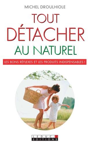 Tout détacher au naturel