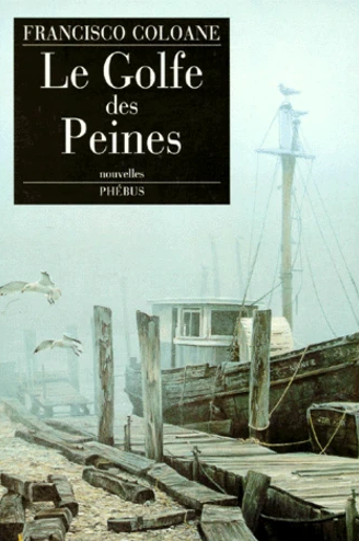 Le Golfe des peines : nouvelles