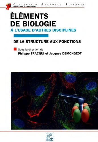 Éléments de biologie à l'usage d'autres disciplines : de la structure aux fonctions