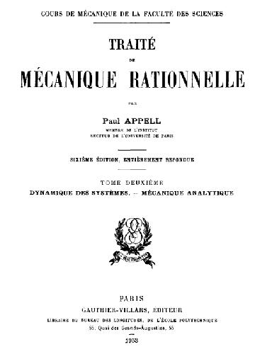 Traité de mécanique rationnelle. Tome I [et ]Tome II, Statique, dynamique du point [suivi de ] Dynamique des systèmes, mécanique analytique