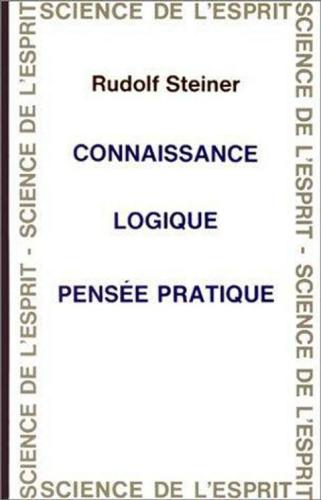 Connaissance, logique, pensée pratique