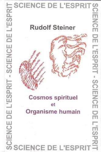 Cosmos spirituel et organisme humain 16 conférences faites en diverses villes du 14 octobre au 9 décembre 1922