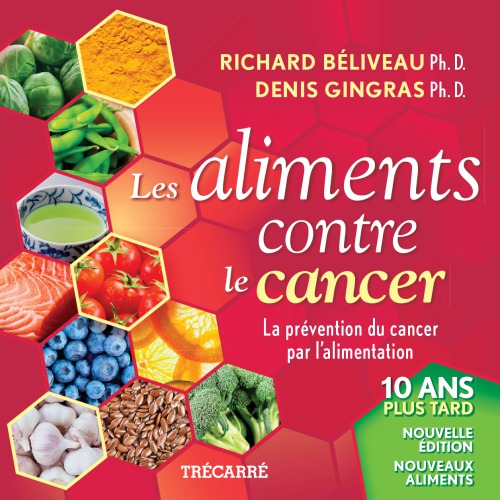 Les Aliments contre le cancer, nouvelle édition revue et augmentée