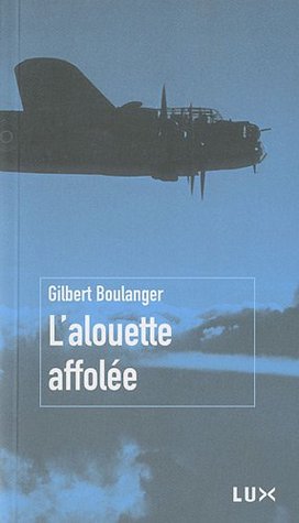 ALOUETTE AFFOLÉE (L') 