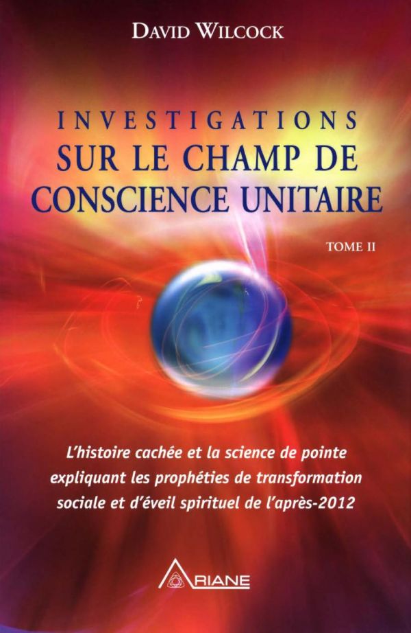 Investigations sur le champ de conscience unitaire - T2