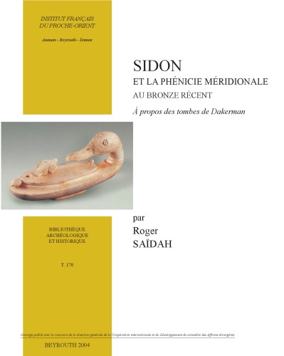 Sidon et la Phénicie Méridionale au Bronze Récent : à propos des tombes de Dakerman