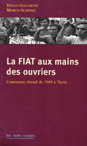 La FIAT aux mains des ouvriers : l'automne chaud de 1969 à Turin