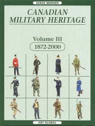 Canadian Military Heritage, 1872 2000 (Vol Iii)