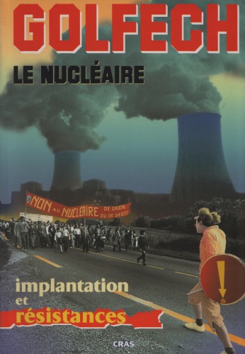 Golfech, le nucléaire : implantation et resistance