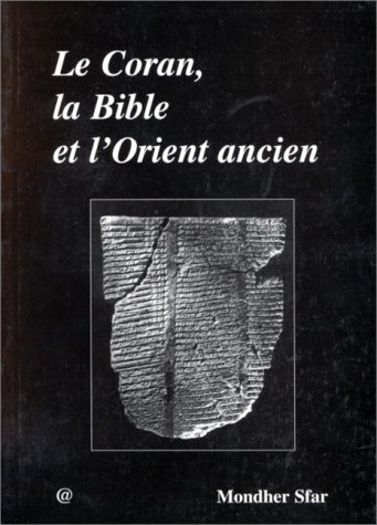 Coran, la Bible et l'Orient ancien