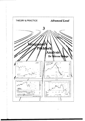 Integrated pitchfork analysis : advanced level, theory & practice